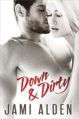 Down And Dirty
