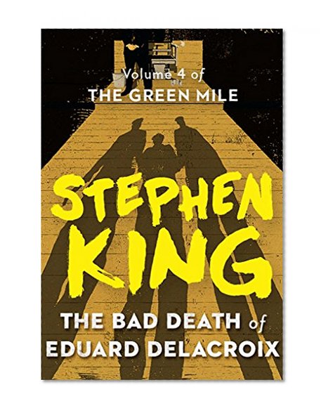 The Bad Death of Eduard Delacroix (The Green Mile Book 4)