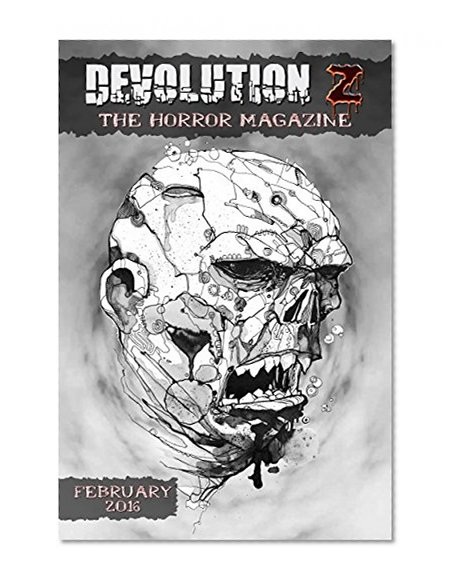 Devolution Z: The Horror Magazine February 2016