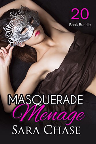 Erotica: Masquerade Menage (New Adult Romance Multi Book Mega Bundle Erotic Sex Tales Taboo Box Set)(New Adult Erotica, Contemporary Coming Of Age Fantasy, Fetish)