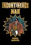 Incontinence Man