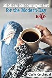 Biblical Encouragement for the Modern-Day Wife