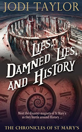 Lies, Damned Lies, and History: The Chronicles of St. Mary's Book Seven (The Chronicles of St Mary's 7)