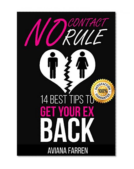 No Contact Rule: 14 Best Tips to Get Your Ex Back (The no contact rule - No contact - Dating)