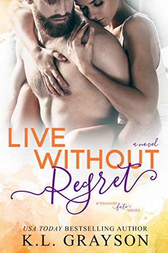 Live Without Regret (A Touch of Fate Book 3)