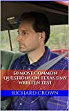 Pass Your Texas DMV Test Guaranteed! 50 Real Test Questions! Texas DMV Practice Test Questions