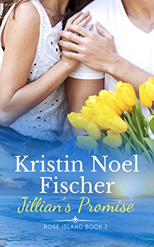 Jillian's Promise: Rose Island Book #2