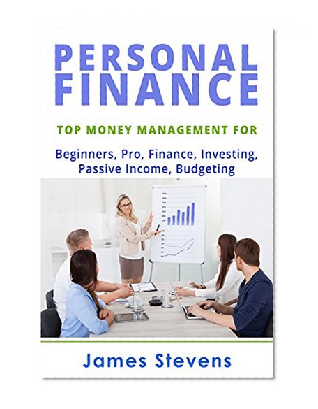 Personal Finance: Top Money Management (Beginners, Pro, Finance, Investing, Passive Income, Budgeting)