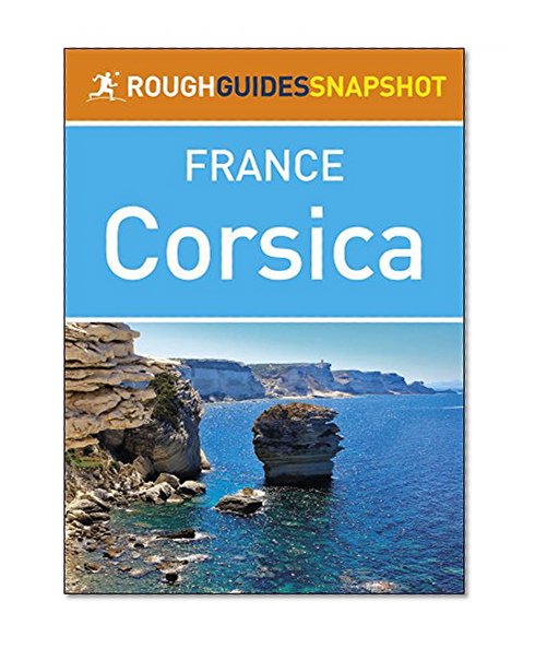 The Rough Guide Snapshot to France: Corsica