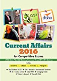 Current Affairs 2016 for Competitive Exams - UPSC/ State PCS/ SSC/ Banking/ Insurance/ Railways/ BBA/ MBA/ Defence