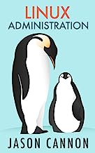 Linux Administration: The Linux Operating System and Command Line Guide for Linux Administrators