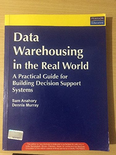 Data Warehousing In The Real World: A Practical Guide For Building Decision Support Systems (Pb 1997)