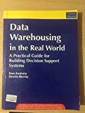 Data Warehousing In The Real World: A Practical Guide For Building Decision Support Systems (Pb 1997)