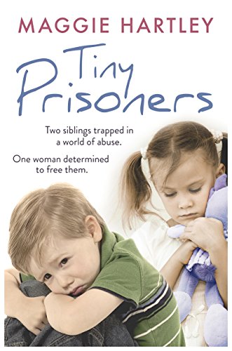 Book Cover Tiny Prisoners: Two siblings trapped in a world of abuse. One woman determined to free them.