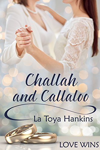 Challah and Callaloo (Love Wins (JMS Books))