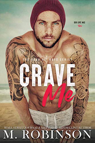 Book Cover Crave Me: An Addiction Romance (The Good Ol' Boys Book 4)