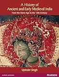A History of Ancient and Early Medieval India: From the Stone Age to the 12th Century