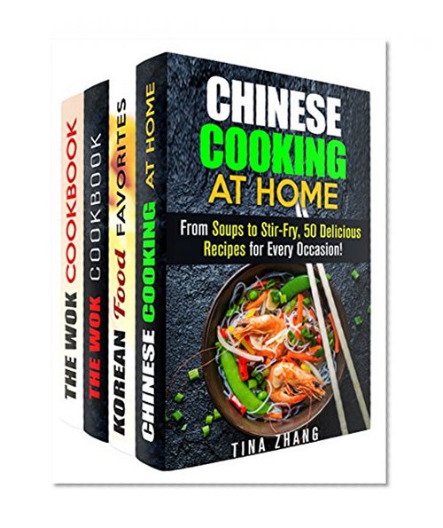 Asian Meals Box Set (4 in 1): Chinese, Korean, Stir-Fry Cooking for Every Occasion (Traditional Recipes & National Cuisine)