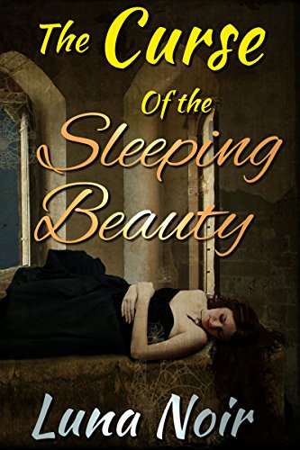 The Curse of the Sleeping Beauty: A Steamy Paranormal Fairy Tale Romance