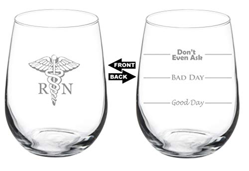 17 oz Stemless Wine Glass Funny Two Sided Good Day Bad Day Don't Even Ask RN Registered Nurse