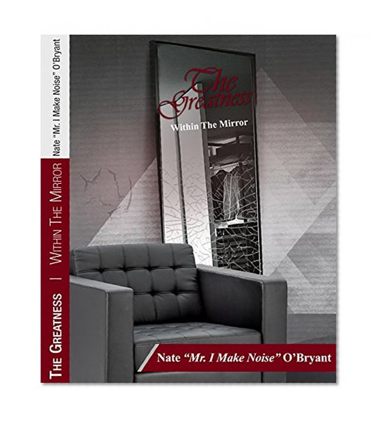 The Greatness Within The Mirror