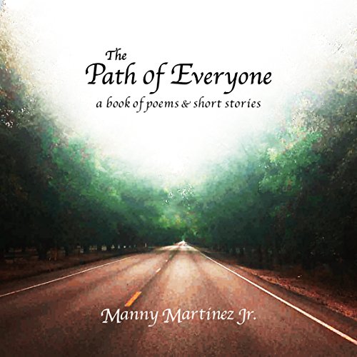 Book Cover The Path of Everyone: A Book of Poems and Short Stories