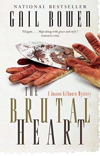 [The Brutal Heart: A Joanne Kilbourn Mystery (Joanne Kilbourn Mysteries (Paperback))] [Author: Bowen, Gail] [August, 2011]