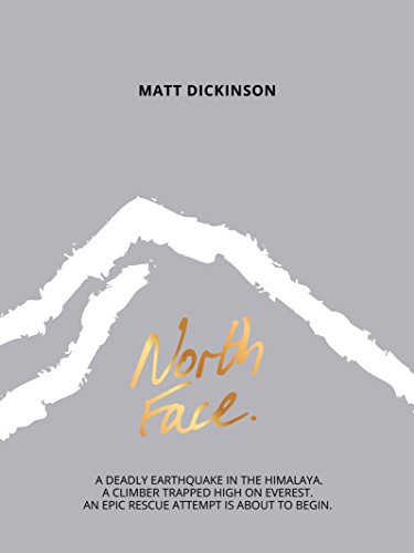 North Face: A deadly earthquake in the Himalaya. A climber trapped high on Everest. An epic rescue attempt is about to begin. (The Everest Files Book 2)