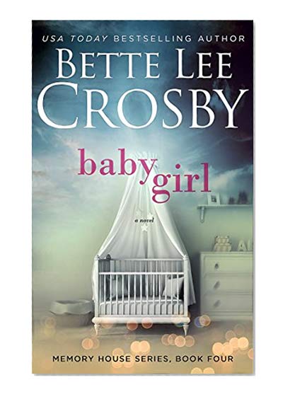 Book Cover Baby Girl: Memory House Series, Book Four