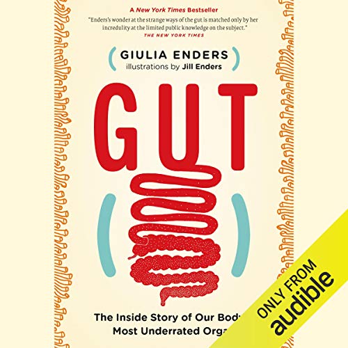 Book Cover Gut: The Inside Story of Our Body's Most Underrated Organ