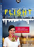 Become a Flight Attendant: The 7 - Day Preparation