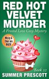 Red Hot Velvet Murder: A Frosted Love Cozy Mystery - Book 32 (Frosted Love Cozy Mysteries)