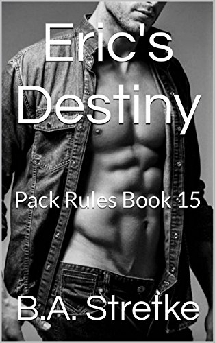 Eric's Destiny: Pack Rules Book 15