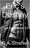 Eric's Destiny: Pack Rules Book 15
