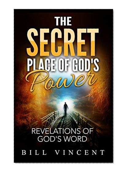 The Secret Place of God's Power: Revelations of God's Word