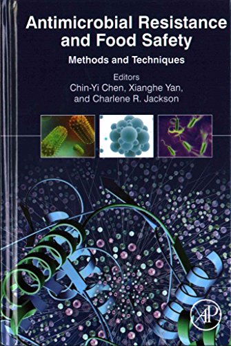 [(Antimicrobial Resistance and Food Safety : Methods and Techniques)] [Edited by Chin-yi Chen ] published on (May, 2015)