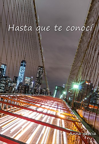 Hasta que te conocí (Lucas y Valerie nº 1) (Spanish Edition)
