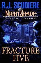 Fracture Five: An Investigative Paranormal Thriller (NightShade Forensic FBI Files Book 2)