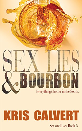 Book Cover Sex, Lies & Bourbon (Sex and Lies Book 5)