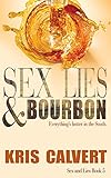 Sex, Lies & Bourbon (Sex and Lies Book 5)