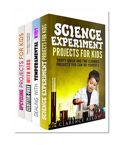 Big Book for Kids Box Set (4 in 1): Exciting Science Experiments, Anger Management, Clutter-Free with Kids and Upcycling Projects (Clutter-Free & Upcycling with Kids)