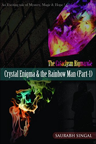 Book Cover Crystal Enigma & the Rainbow Man: A Tale of Magic, Mystery and Hope (The Cataclysm Rigmarole Book 1)