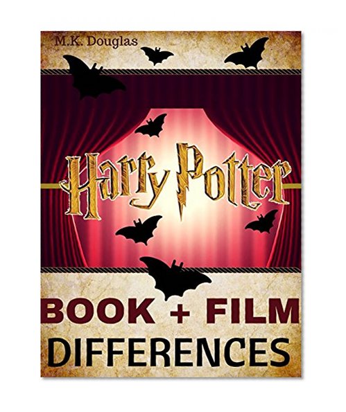 HARRY POTTER: Harry Potter BOOK AND FILM DIFFERENCES fully illustrated (harry potter, harry potter and the sorcerer's stone, harry potter, harry potter series)