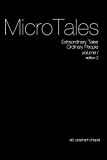 The Micro Tales (Extraordinary Tales By Ordinary People. Book 1)