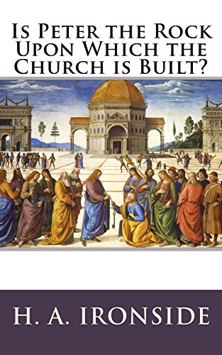 Is Peter the Rock Upon Which the Church is Built?