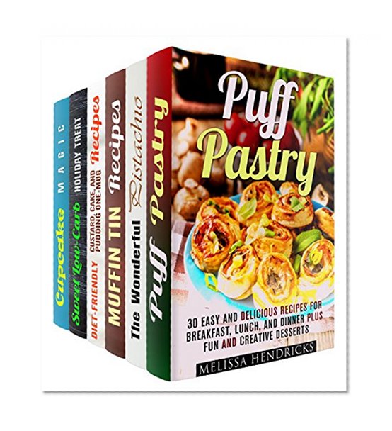 Wonderful Pastry Box Set (6 in 1): Delicious Muffins, Puff Pastires, Puddings, Cakes and Other Desserts to Satisfy Your Wildest Cravings (Baking Secrets & Diet-Friendly Desserts)