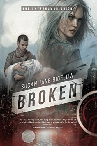 Broken (The Extrahuman Union Book 1)