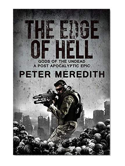Book Cover The Edge of Hell: Gods of the Undead A Post-Apocalyptic Epic