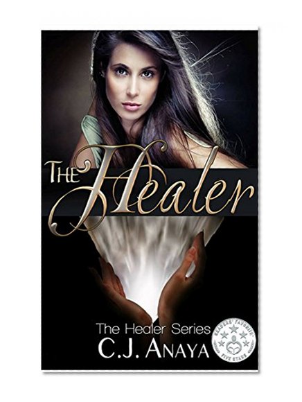 The Healer: A Young Adult Romantic Fantasy (The Healer Series Book 1)