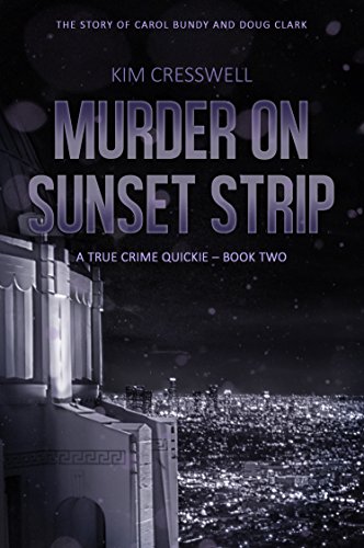 Book Cover Murder on Sunset Strip - The Story of Carol Bundy and Doug Clark (A True Crime Quickie Book 2)